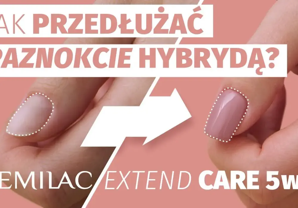 Jak przedłużyć paznokcie hybrydowe: 5 skutecznych technik